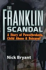 The Franklin Scandal: A Story of Powerbrokers, Child Abuse and Betrayal: New picture