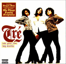 Tre feat Krayzie Bone – Take Your Time (1997) Mo Thugs/Relativity 12