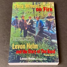 This Wheel's On Fire : Levon Helm and the Story of The Band - Updated Edition picture