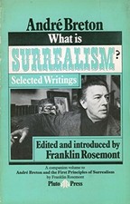 WHAT IS SURREALISM: SELECTED WRITINGS By Andre Breton & Franklin Rosemont picture