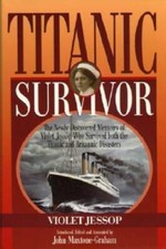 Titanic Survivor: The Newly Discovered Memoirs of Violet Jessop who Survi - GOOD picture