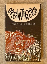 Jorge Luis Borges – DREAMTIGERS – First Edition in English 1964 F/VG picture