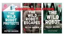 The Wild Robot Series: The Wild Robot +Protects +Escapes by Peter Brown....... picture
