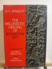 THE HELLENISTIC ORIGINS OF BYZANTINE ART (RUTGERS By D. Ainalov - Hardcover picture