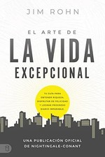 El Arte de la Vida Excepcional: Tu Guia P..., Rohn, Jim picture
