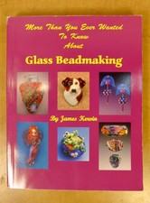 More Than You Ever Wanted to Know About Glass Beadmaking Glassblowing Lampwork picture