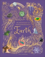 An Anthology of Our Extraordinary Earth: Discover the Awe-Inspiring Wonders of picture