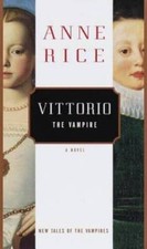 Vittorio the Vampire: New Tales of the Vampires - Hardcover By Rice, Anne - GOOD picture