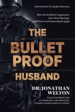 The Bulletproof Husband: How to get rid of arguments, save your marriage and... picture