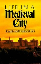 Life in a Medieval City (Medieval Life) - Paperback By Joseph Gies - GOOD picture