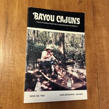Signed 1st Ed. Bayou Cajuns True Stories from the Louisiana Bayou People Book #2 picture