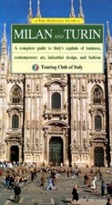 Milan and Turin: A Complete Guide to Italy's Capitals of Business, Contem - GOOD picture