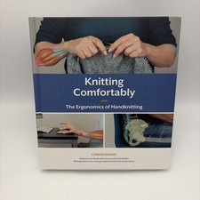 Knitting Comfortably : The Ergonomics of Handknitting by Ann Budd (2017) picture