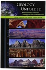Geology Unfolded An Illustrated Guide to the Geology of Utah's Na - VERY GOOD picture