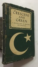 Crescent And Green. A Miscellany Of Writings On Pakistan. 1955. London picture