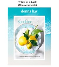 Donna Hay Sunshine, Lemons and Sea Salt: A Celebration of Modern 2 picture