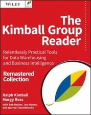 The Kimball Group Reader: Relentlessly Practical Tools for Data Warehousing and picture