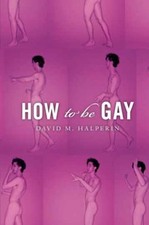 How To Be Gay - Paperback, by Halperin - Very Good picture