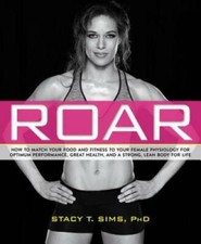 ROAR: How to Match Your Food and Fitness to Your Unique Female Physiology - GOOD picture