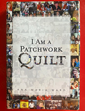 I Am a Patchwork Quilt Ana Maria Ward Signed Inscribed Hardcover Xlibris 2013 picture
