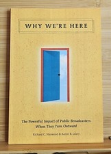 Why We're Here : The Powerful Impact of Public Broadcasters When They Turn... picture