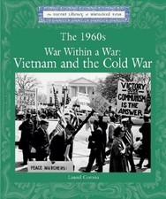 The 1960's: War Within a War, Vietnam and the Cold War - Hardcover - VERY GOOD picture