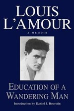 Education of a Wandering Man - Hardcover By Louis L'Amour - GOOD picture