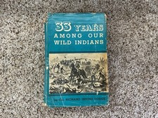 33 Years Among Our Wild Indians Col. Richard Irving Dodge 1959 Hardcover picture