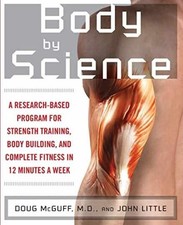 Body by Science: A Research Based - Paperback, by MCGUFF John - Very Good c picture