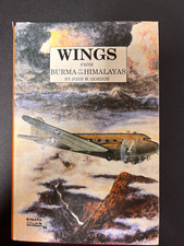Wings From Burma to the Himalayas by John G. Gordon WWII History (1987 Hardcover picture