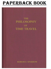 The Philosophy of Time Travel: An 88 page journal for those of us trying to..... picture