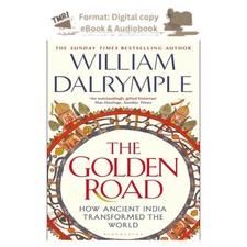 The Golden Road: How Ancient India Transf, William Dalrymple 2024 picture