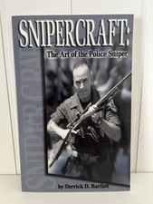 Snipercraft: The Art of the Police Sniper by Derrick Bartlett 1999 1st Edition picture