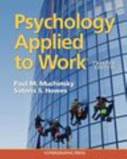 Psychology Applied to Work� 12th Edition by Paul M. Muchinksy; Satoris S. Howes picture