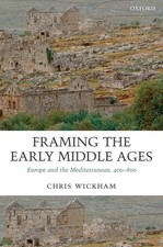 Framing the Early Middle Ages: Europe and the Mediterranean, 400-800 picture