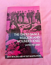 The Ghost-Dance Religion and Wounded Knee James Mooney PB 1991 Dover picture