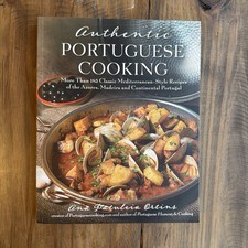 Authentic Portuguese Cooking Ana Patuleia Ortins 2018 Cookbook 185+ Recipes picture