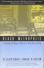 Black Metropolis: A Study of Negro - Paperback, by St. Clair Drake; - Acceptable picture