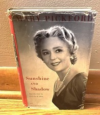 SUNSHINE AND SHADOW: An Autobiography-Film Memoir-MARY PICKFORD-Ex HC w/DJ 1955 picture