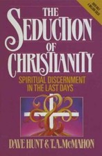 The Seduction of Christianity: Spiritual Discernment in the Last Days - GOOD picture