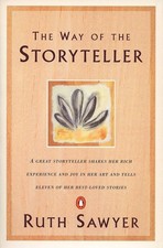 The Way of the Storyteller: A Great Storyteller Shares Her Rich Experience a... picture