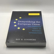 Demystifying the European Union: The Enduring Logic of Regional Integration picture