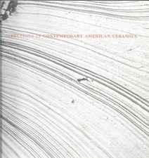Directions in Contemporary American Ceramics Museum of fine Arts Boston 1984 PB picture