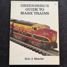 Greenberg's Guide To Marx Trains by Eric J. Matzke, Hardcover, Dust Jacket 1985 picture