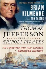 Thomas Jefferson and the Tripoli Pirates: The Forgotten War That Cha - VERY GOOD picture
