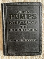 Vintage Audels Pumps Hydraulics Air Compressors Frank D Graham Hardcover EXC picture