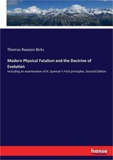 Modern Physical Fatalism and the Doctrine of Evolution: Including an examination picture
