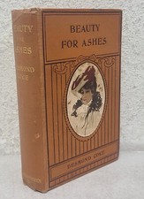 Desmond Coke Beauty For Ashes Hardcover Book 1910 Hodder Stoughton Novel Vtg picture