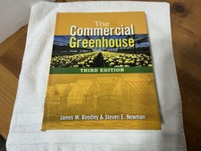 THE COMMERCIAL GREENHOUSE By James Boodley & Steven E. Newman Hardcover NOS NEW picture