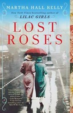 Lost Roses: A Novel - Paperback By Kelly, Martha Hall - VERY GOOD picture